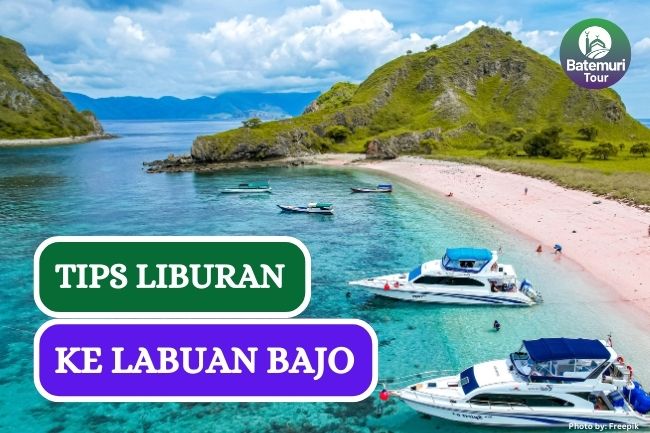 8 Tips Liburan ke Labuan Bajo Agar Tetap Hemat dan Nyaman